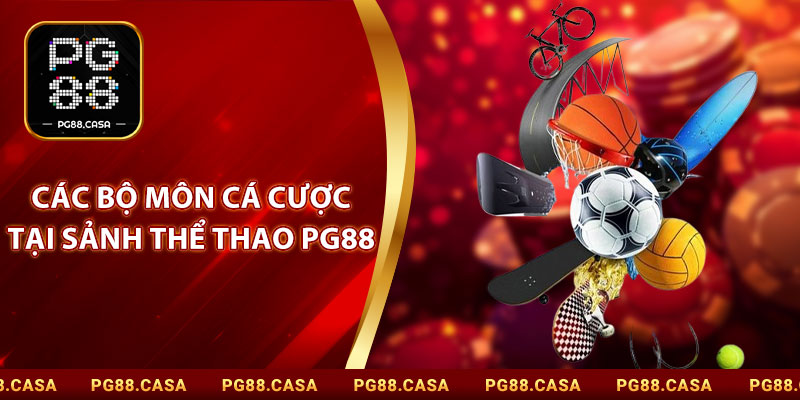 Các Bộ Môn Cá Cược Tại Thể Thao PG88